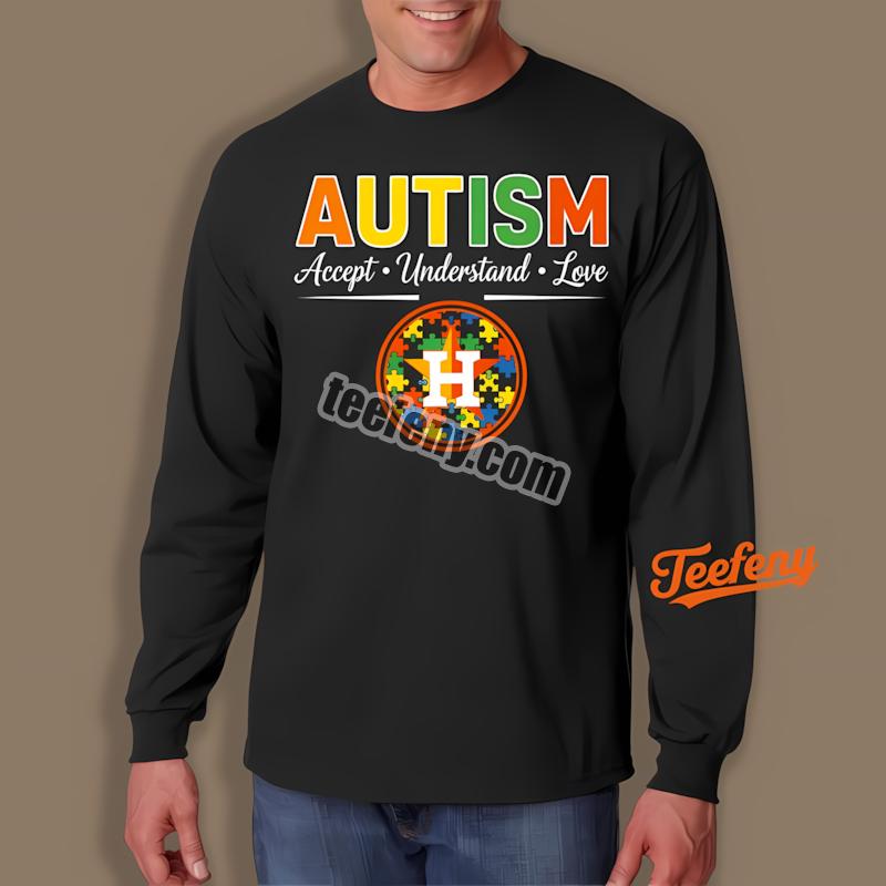 Houston Astros Autism Awareness Accept Understand Love Long Sleeve Houston Astros Autism Awareness Accept Understand Love Long Sleeve