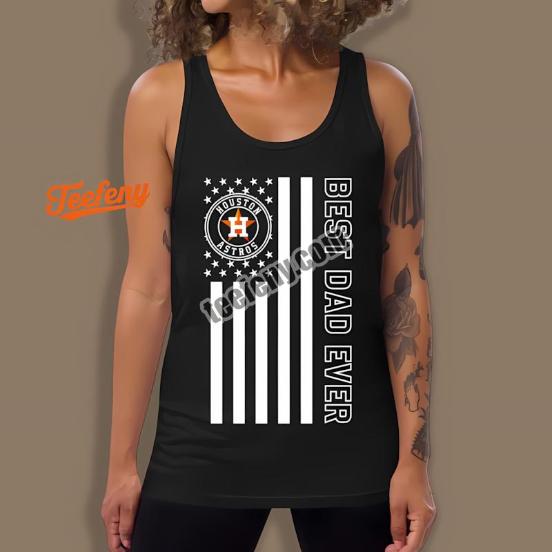 Houston Astros Best Dad Ever American Flag Unisex Tanktop Houston Astros Best Dad Ever American Flag Unisex Tanktop