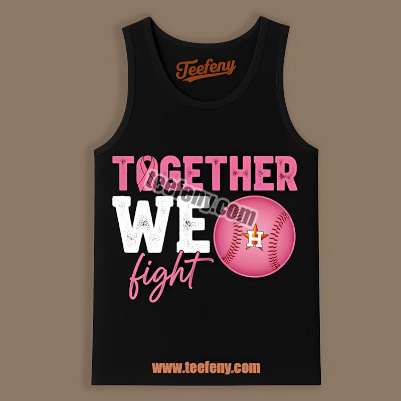 Houston Astros Breast Cancer Awareness Together We Fight Classic Tanktop Houston Astros Breast Cancer Awareness Together We Fight Classic Tanktop
