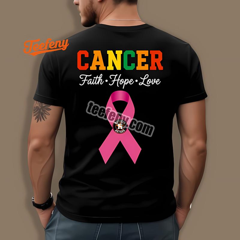 Houston Astros Cancer Awareness Faith Hope Love Cotton Shirt