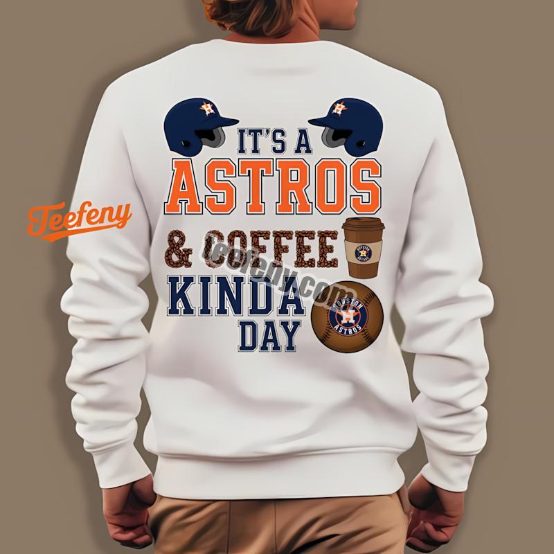 Houston Astros Coffee Kinda Day Cool Long Sleeve Houston Astros Coffee Kinda Day Cool Long Sleeve