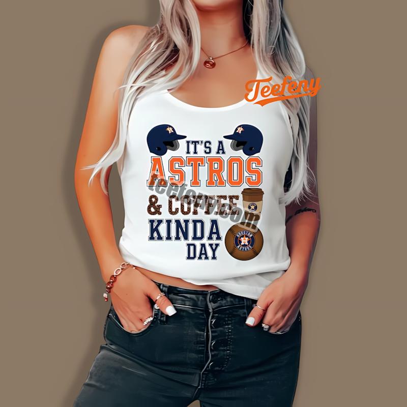 Houston Astros Coffee Kinda Day Cool Tanktop Houston Astros Coffee Kinda Day Cool Tanktop