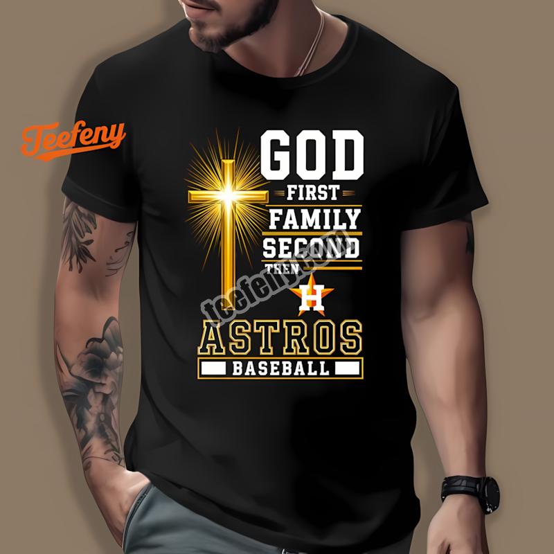 Houston Astros God First Family Second Baseball Personalized Shirt