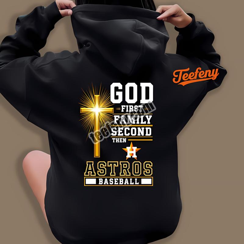 Houston Astros God First Family Second Baseball Personalized Hoodie Houston Astros God First Family Second Baseball Personalized Hoodie
