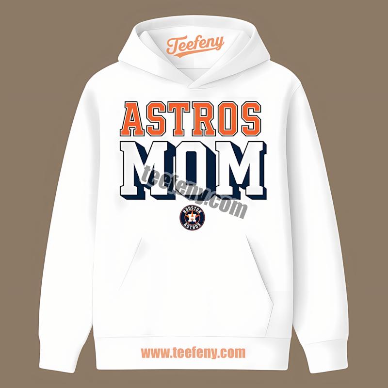 Houston Astros Mom Hoodie For Women Houston Astros Mom Hoodie For Women