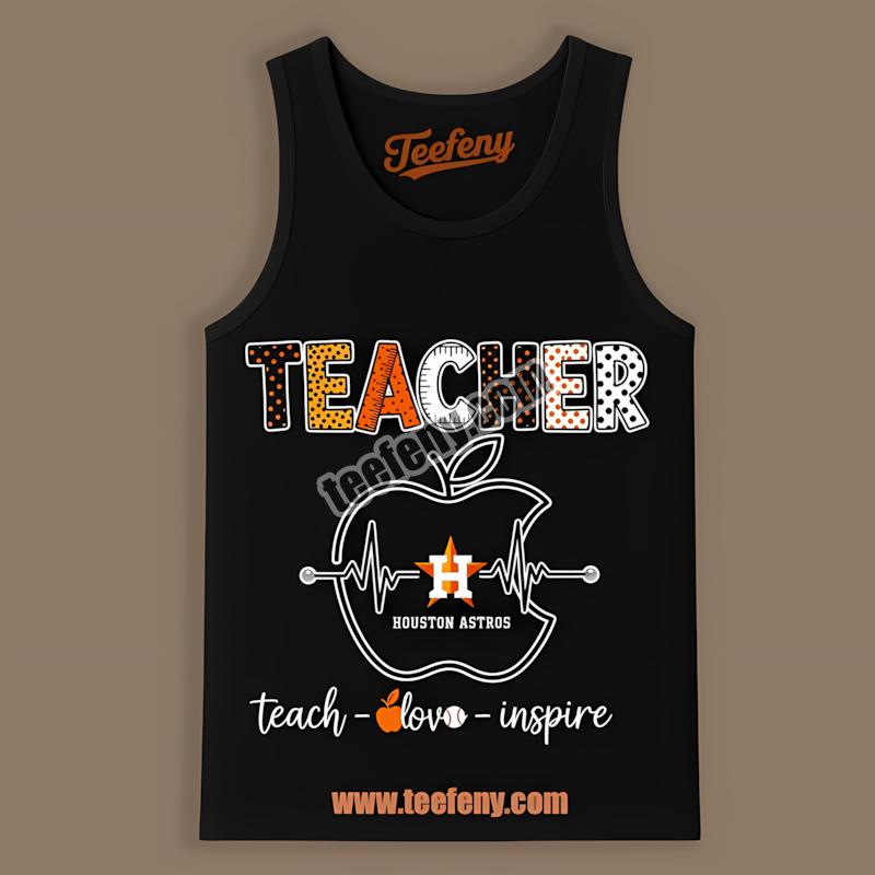 Houston Astros Teacher Apple Teach Love Inspire Cheap Graphic Tanktop Houston Astros Teacher Apple Teach Love Inspire Cheap Graphic Tanktop
