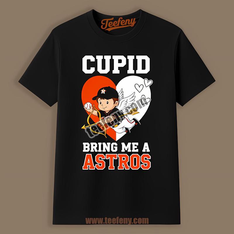 Houston Astros Valentines Cupid Bring Me A Astros Color Shirt