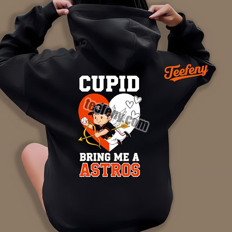 Houston Astros Valentines Cupid Bring Me A Astros Color Hoodie Houston Astros Valentines Cupid Bring Me A Astros Color Hoodie