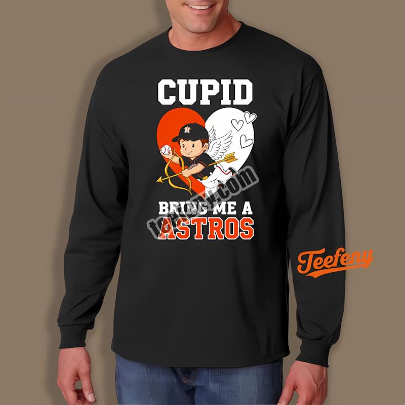 Houston Astros Valentines Cupid Bring Me A Astros Color Long Sleeve Houston Astros Valentines Cupid Bring Me A Astros Color Long Sleeve