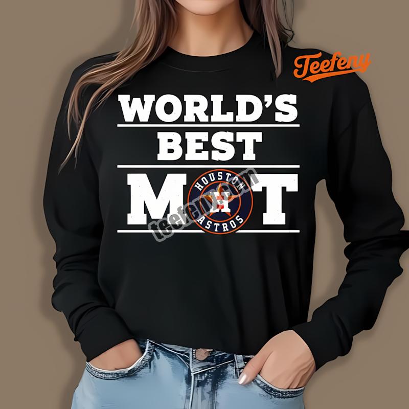 Houston Astros Worlds Best Mom Printed Long Sleeve Houston Astros Worlds Best Mom Printed Long Sleeve