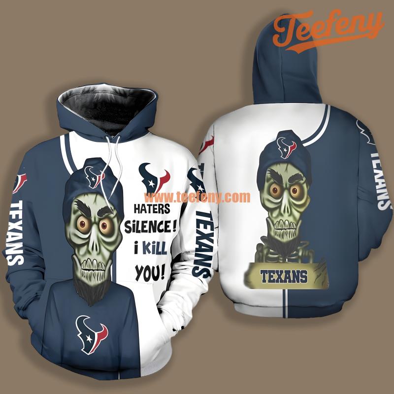 Houston Texans Haters I Kill You Blue White Design 3D Hoodie
