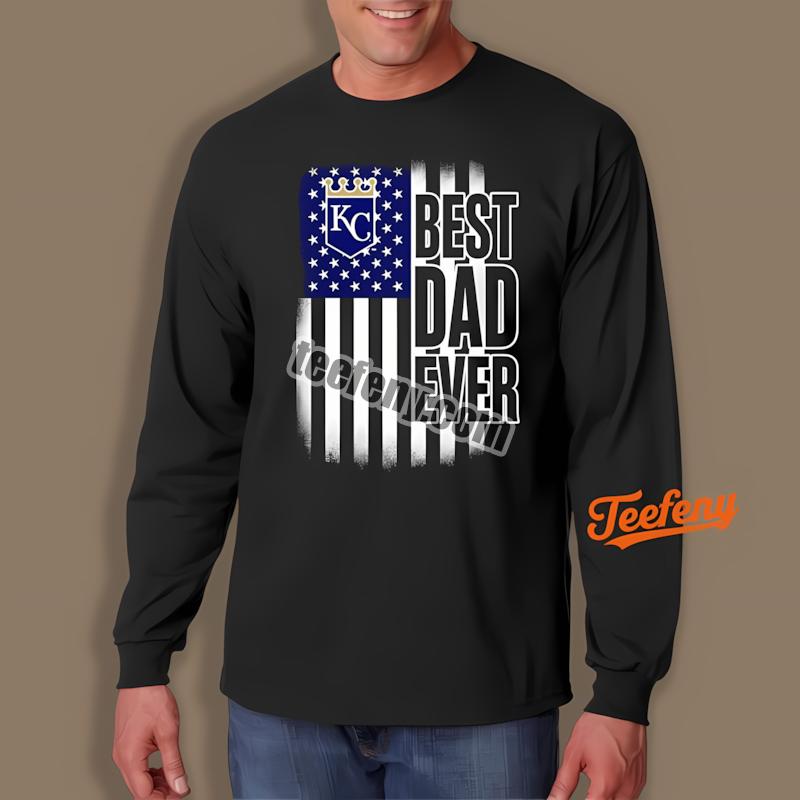Kansas City Royals Best Dad Ever American Flag Personalized Long Sleeve Kansas City Royals Best Dad Ever American Flag Personalized Long Sleeve
