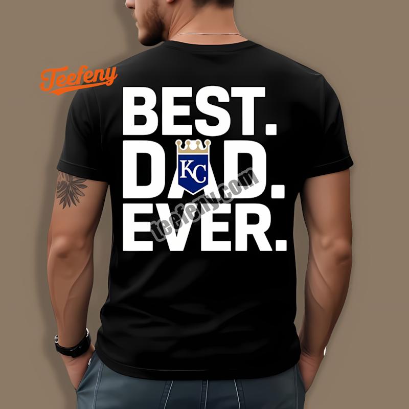 Kansas City Royals Best Dad Ever Soft Shirt