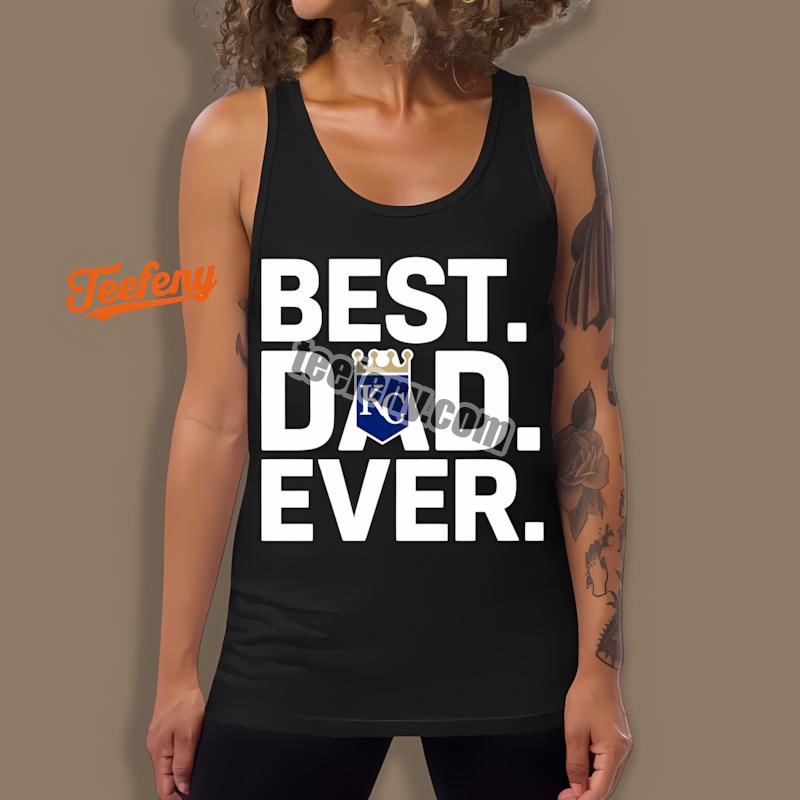 Kansas City Royals Best Dad Ever Soft Tanktop Kansas City Royals Best Dad Ever Soft Tanktop