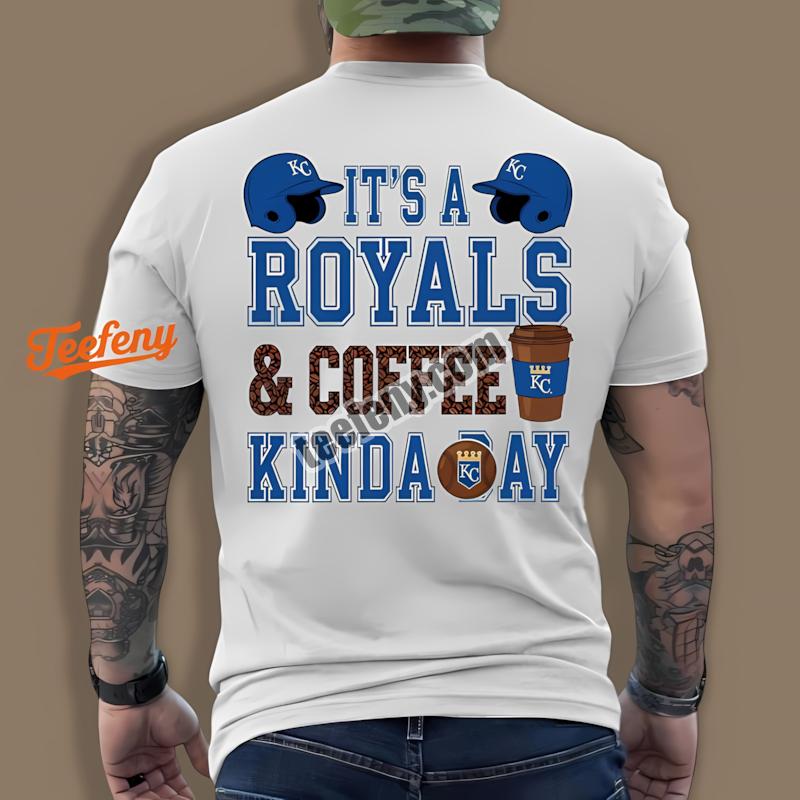 Kansas City Royals Coffee Kinda Day Soft Shirt