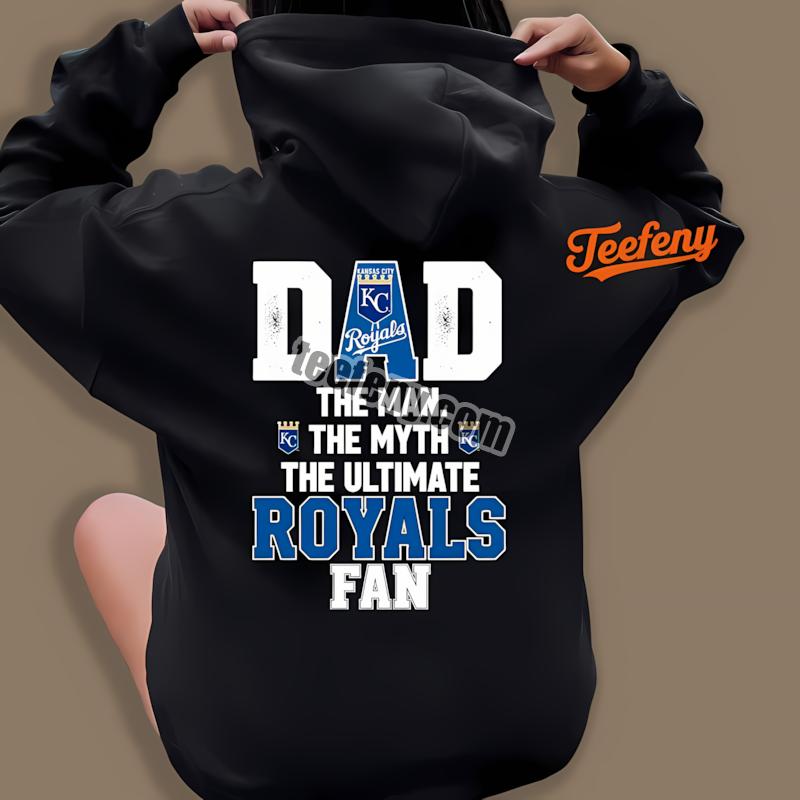 Kansas City Royals Dad The Man The Myth The Ultimate Hoodie Printing Kansas City Royals Dad The Man The Myth The Ultimate Hoodie Printing