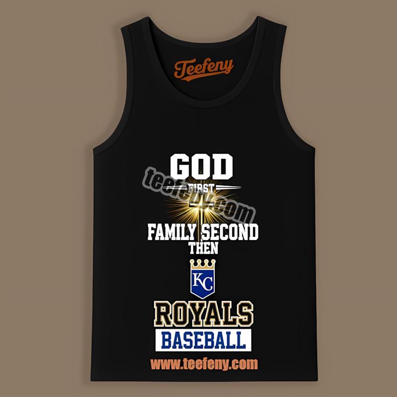 Kansas City Royals God First Family Second Baseball Tanktop Printing Kansas City Royals God First Family Second Baseball Tanktop Printing