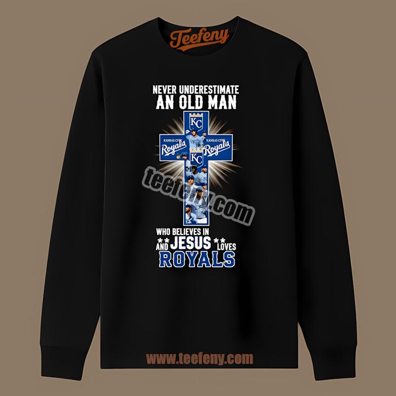 Kansas City Royals Jesus Never Underestimate An Old Man Classic Long Sleeve Kansas City Royals Jesus Never Underestimate An Old Man Classic Long Sleeve