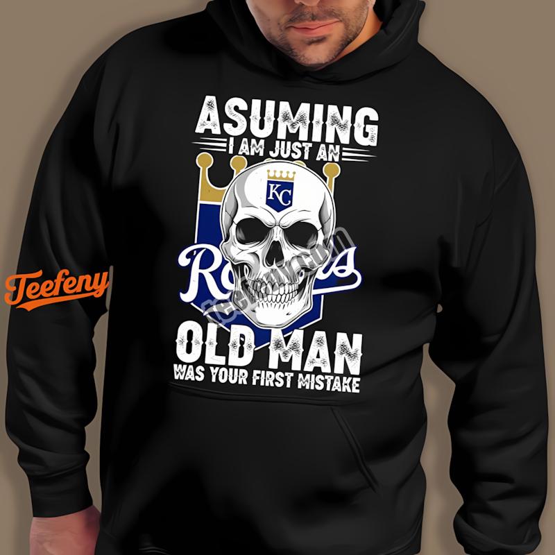 Kansas City Royals Skull Assuming I Am Just An Old Man Fashion Hoodie Kansas City Royals Skull Assuming I Am Just An Old Man Fashion Hoodie