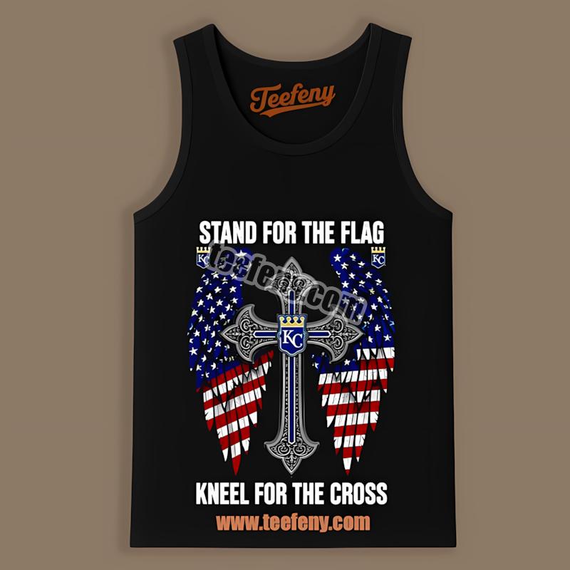 Kansas City Royals Stand For The Flag Kneel For The Cross Soft Tanktop Kansas City Royals Stand For The Flag Kneel For The Cross Soft Tanktop