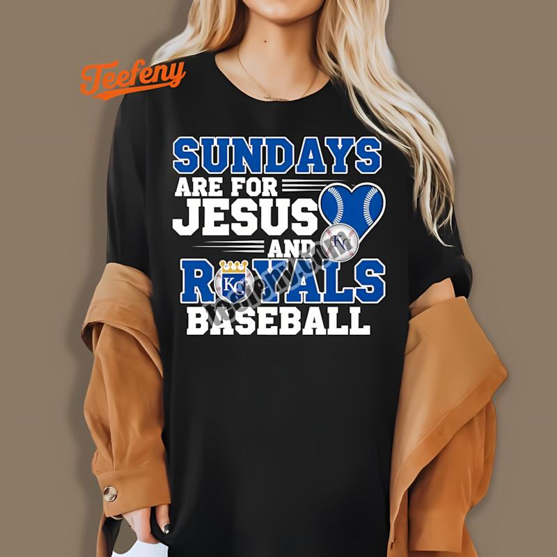 Kansas City Royals Sundays Are For Jesus And Baseball Cool Shirt