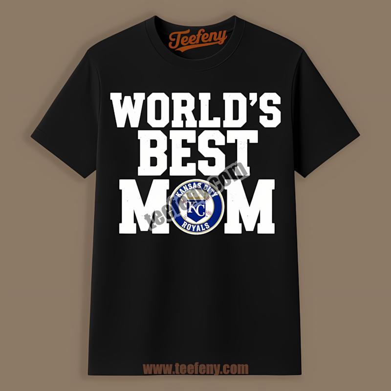 Kansas City Royals Worlds Best Mom Sports Shirt