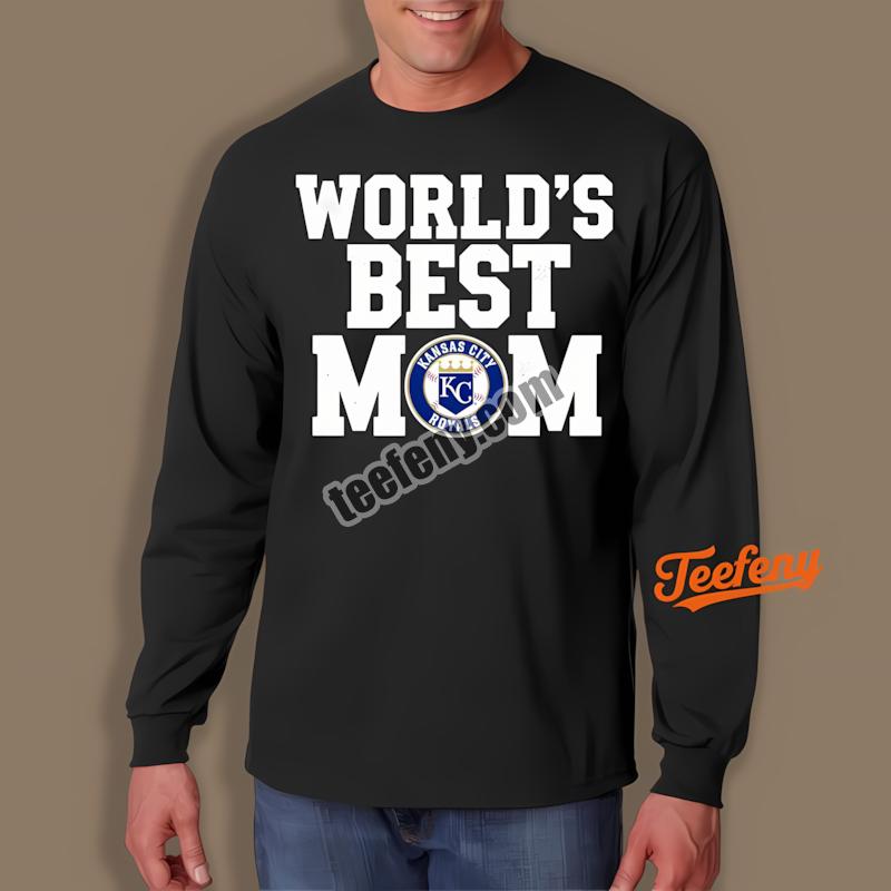 Kansas City Royals Worlds Best Mom Sports Long Sleeve Kansas City Royals Worlds Best Mom Sports Long Sleeve
