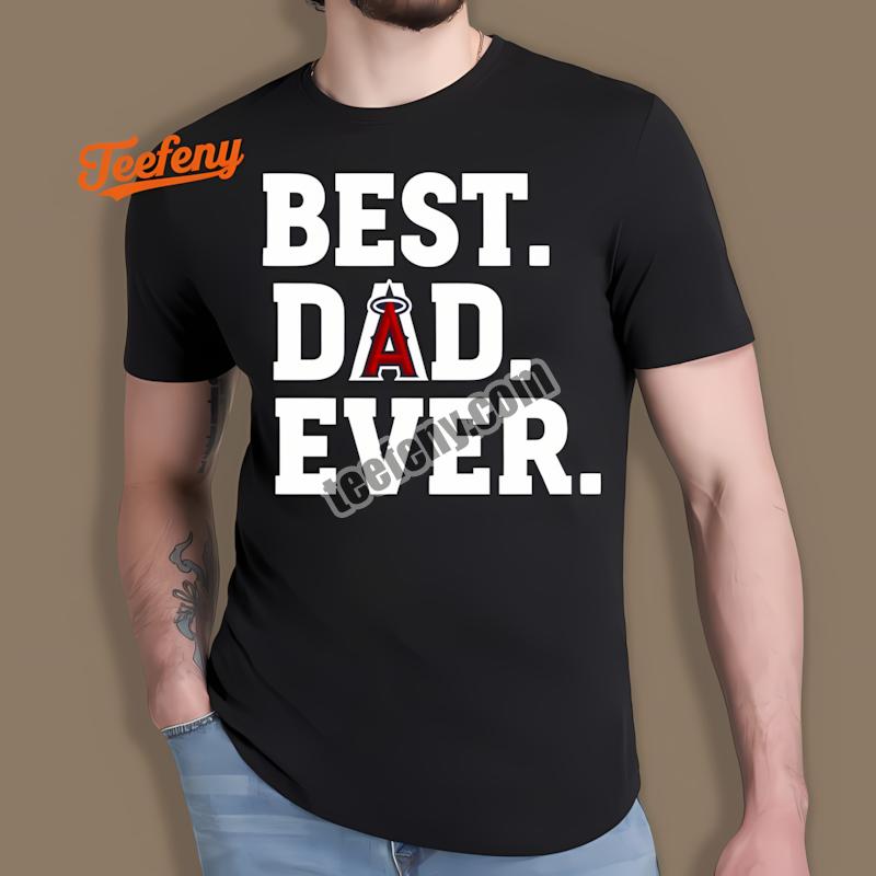 Los Angeles Angels Best Dad Ever Baseball Shirt