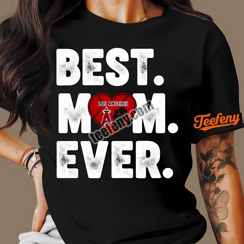Los Angeles Angels Best Mom Ever Heart Gift Shirt