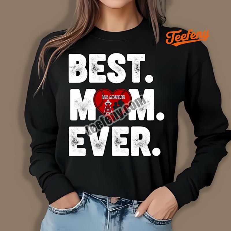 Los Angeles Angels Best Mom Ever Heart Gift Long Sleeve Los Angeles Angels Best Mom Ever Heart Gift Long Sleeve