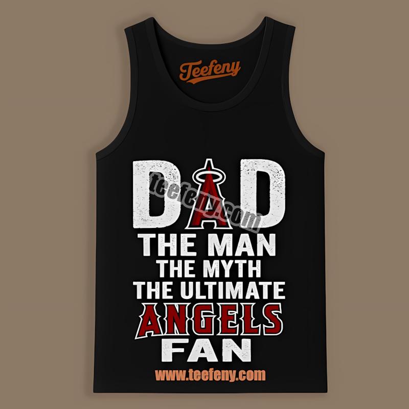 Los Angeles Angels Dad The Man The Ultimate Fan Tanktop Los Angeles Angels Dad The Man The Ultimate Fan Tanktop
