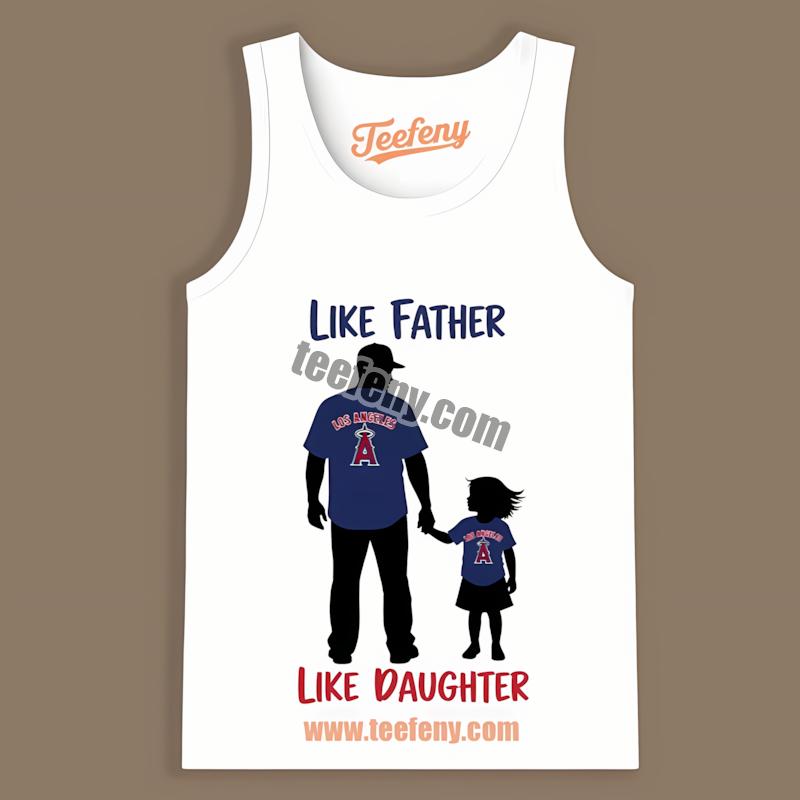 Los Angeles Angels Like Father Like Daughter Baseball Tanktop Los Angeles Angels Like Father Like Daughter Baseball Tanktop