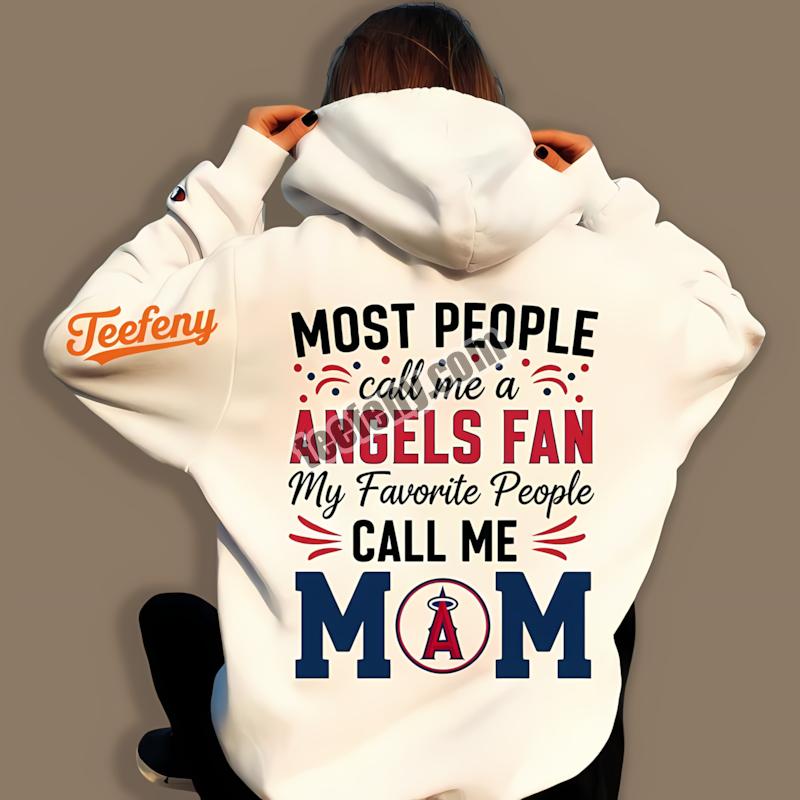 Los Angeles Angels Mom Favorite People Call Me Mom Hoodie Los Angeles Angels Mom Favorite People Call Me Mom Hoodie