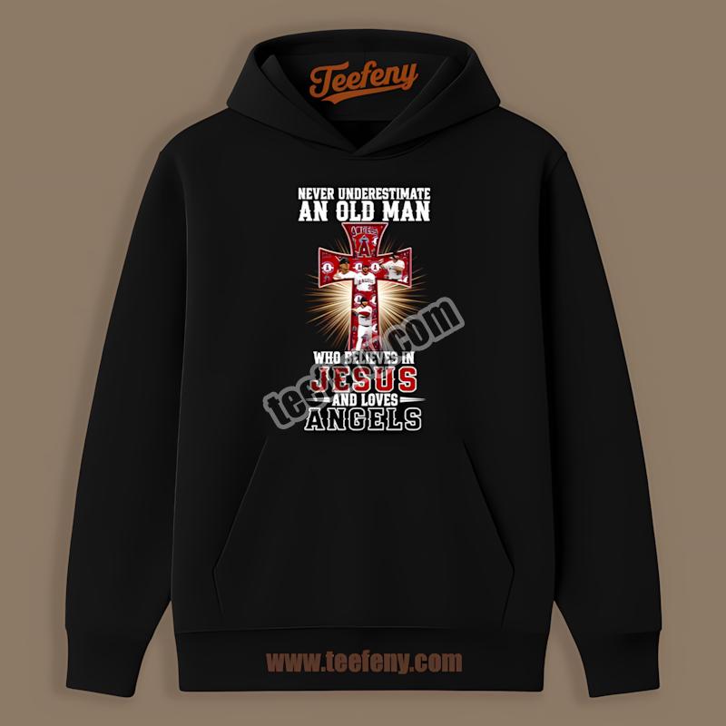 Los Angeles Angels Never Underestimate An Old Man Jesus Hoodie Los Angeles Angels Never Underestimate An Old Man Jesus Hoodie