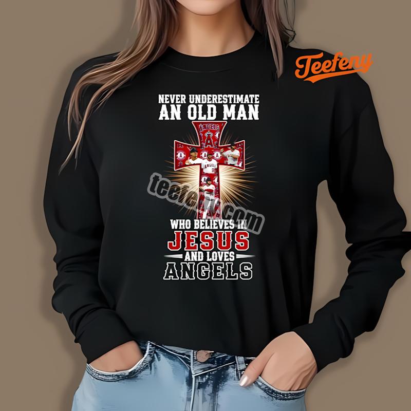 Los Angeles Angels Never Underestimate An Old Man Jesus Long Sleeve Los Angeles Angels Never Underestimate An Old Man Jesus Long Sleeve