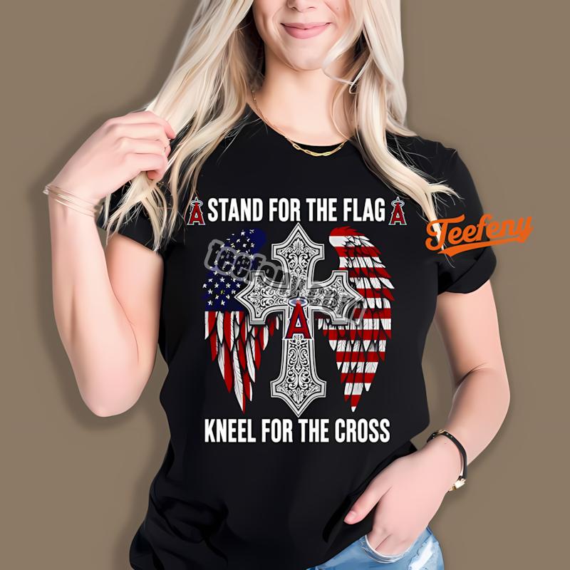 Los Angeles Angels Stand For The Flag Kneel For The Cross Shirt