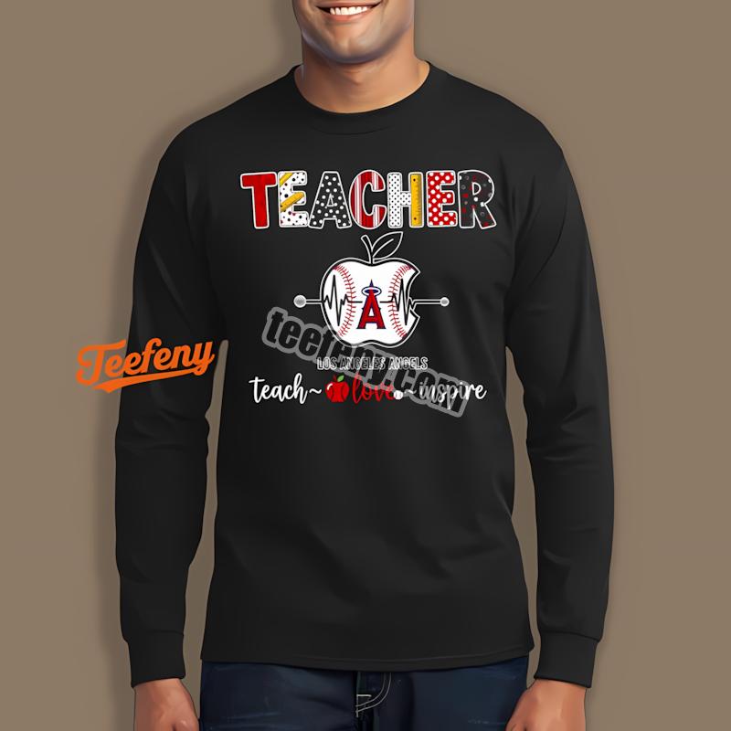 Los Angeles Angels Teacher Teach Love Inspire Apple Long Sleeve Los Angeles Angels Teacher Teach Love Inspire Apple Long Sleeve