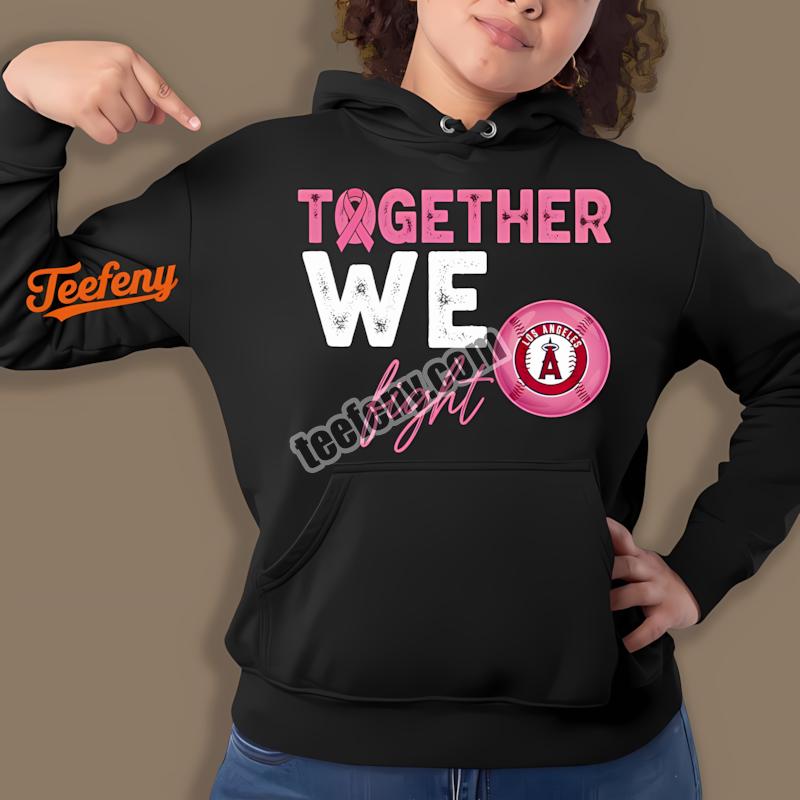 Los Angeles Angels Together We Fight Cancer Awareness Hoodie Los Angeles Angels Together We Fight Cancer Awareness Hoodie
