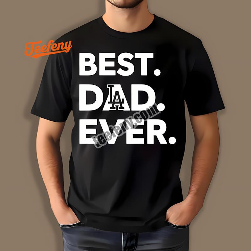 Los Angeles Dodgers Best Dad Ever Baseball Shirt