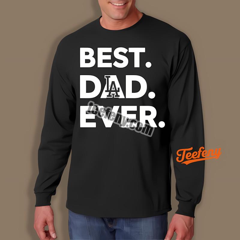 Los Angeles Dodgers Best Dad Ever Baseball Long Sleeve Los Angeles Dodgers Best Dad Ever Baseball Long Sleeve