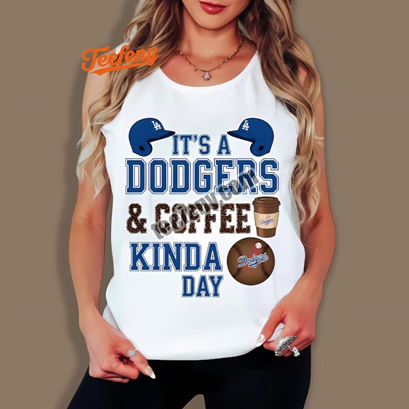 Los Angeles Dodgers Coffee Kinda Day Tanktop Los Angeles Dodgers Coffee Kinda Day Tanktop