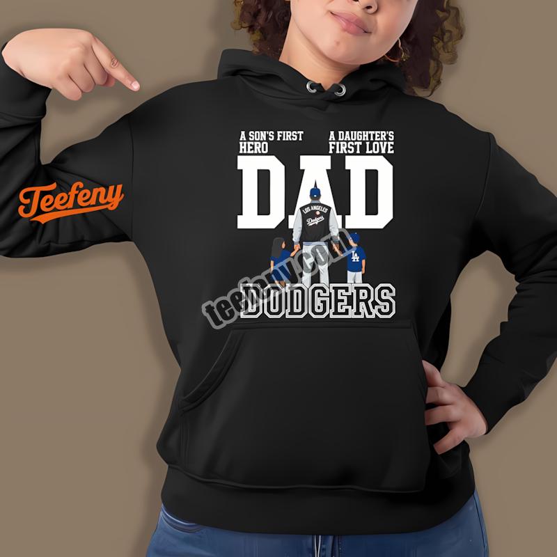 Los Angeles Dodgers Dad A Sons Hero Daughters Love Hoodie Los Angeles Dodgers Dad A Sons Hero Daughters Love Hoodie