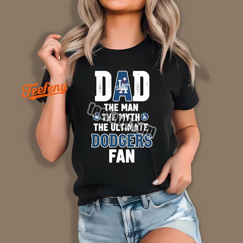 Los Angeles Dodgers Dad The Ultimate Baseball Fan Shirt