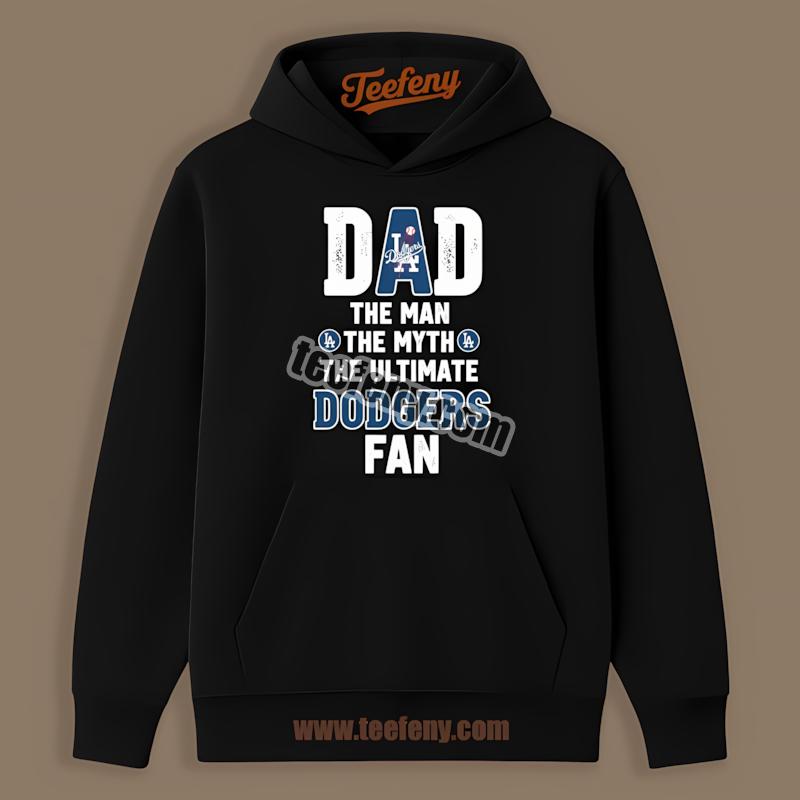 Los Angeles Dodgers Dad The Ultimate Baseball Fan Hoodie Los Angeles Dodgers Dad The Ultimate Baseball Fan Hoodie