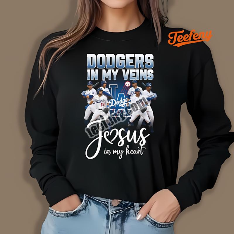 Los Angeles Dodgers In My Veins Jesus In My Heart Long Sleeve Los Angeles Dodgers In My Veins Jesus In My Heart Long Sleeve