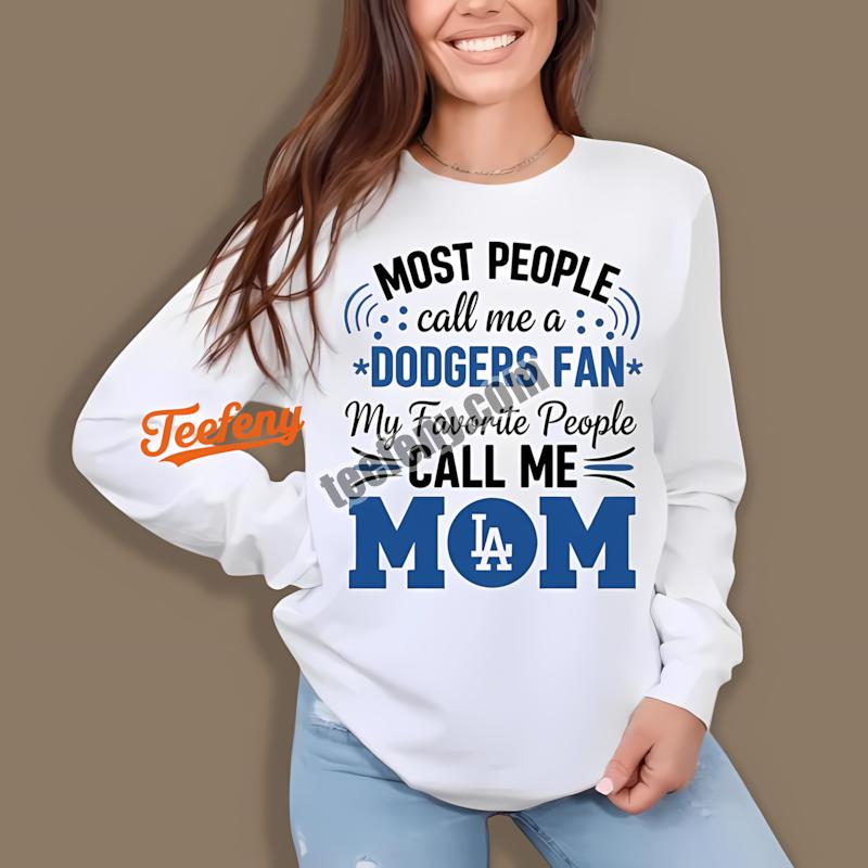 Los Angeles Dodgers Mom Favorite People Call Me Mom Long Sleeve Los Angeles Dodgers Mom Favorite People Call Me Mom Long Sleeve