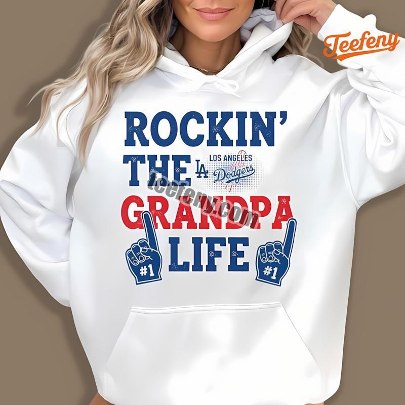 Los Angeles Dodgers Rockin The Grandpa Life Hoodie Los Angeles Dodgers Rockin The Grandpa Life Hoodie