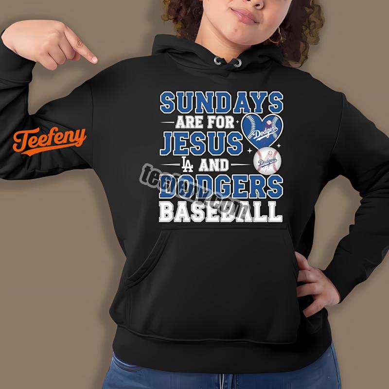 Los Angeles Dodgers Sundays For Jesus And Baseball Hoodie Los Angeles Dodgers Sundays For Jesus And Baseball Hoodie