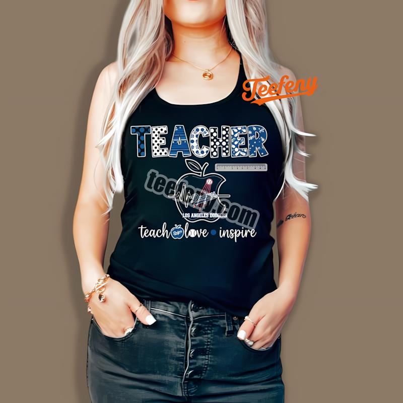 Los Angeles Dodgers Teacher Teach Love Inspire Apple Tanktop Los Angeles Dodgers Teacher Teach Love Inspire Apple Tanktop