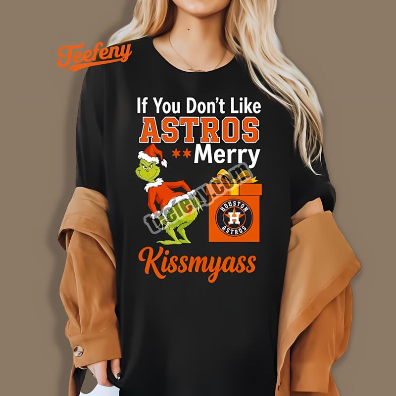 Merry Kissmyass Houston Astros Grinch Unisex Shirt